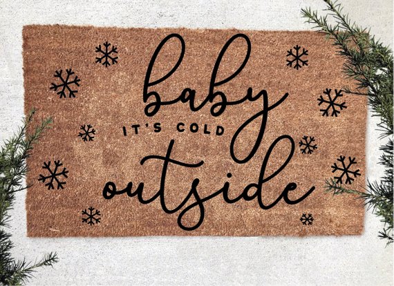 Baby It's Cold Outside Christmas Doormat