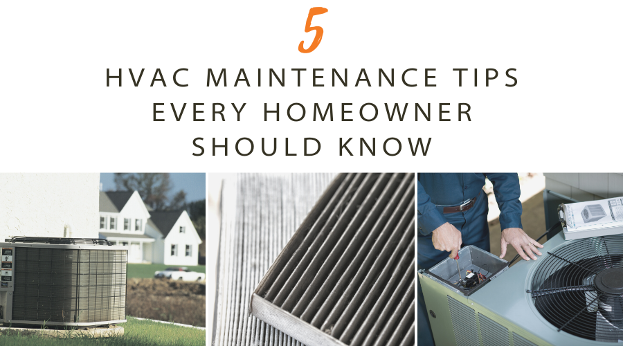 5 HVAC Maintenance Tips Every Homeowner Should Know